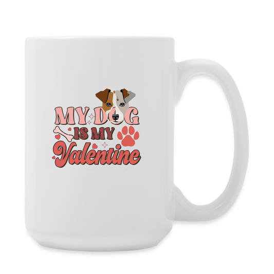 Coffee/Tea Mug 15 oz-My Dog is Valentine - white