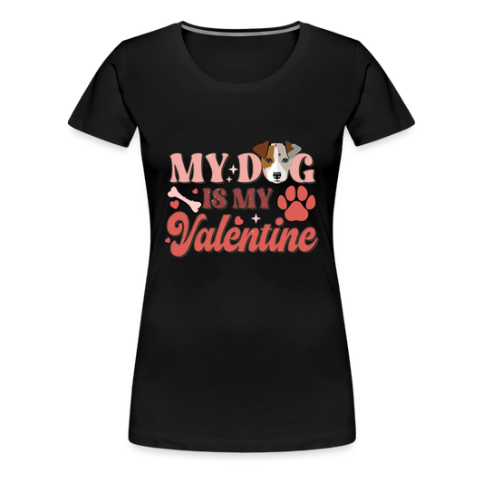 Women’s Premium T-Shirt-My Dog is my Valentine - black