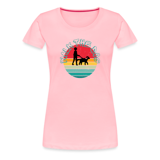 Women’s Premium T-Shirt-Walk the Dog - pink