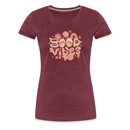 Women’s Premium T-Shirt-Good Vibes - heather burgundy