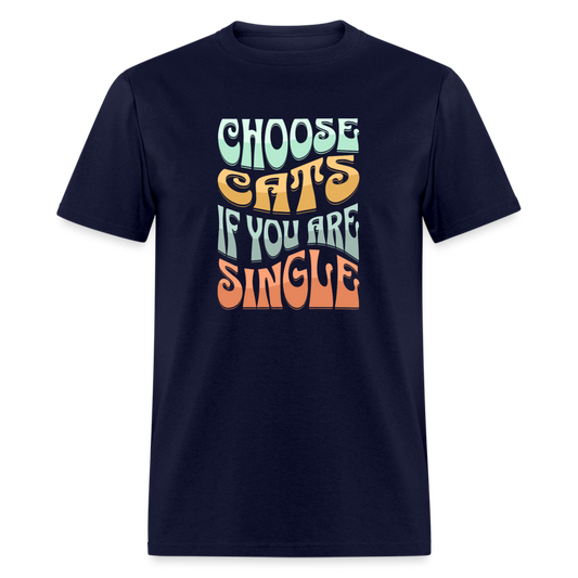 Unisex Classic T-Shirt-Choose-cats-if-you-are-single - navy